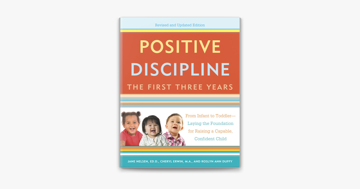 ‎Positive Discipline: The First Three Years, Revised and Updated ...