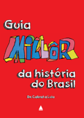 Guia Millôr da história do Brasil - Millôr Fernandes