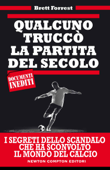 Qualcuno truccò la partita del secolo - Brett Forrest