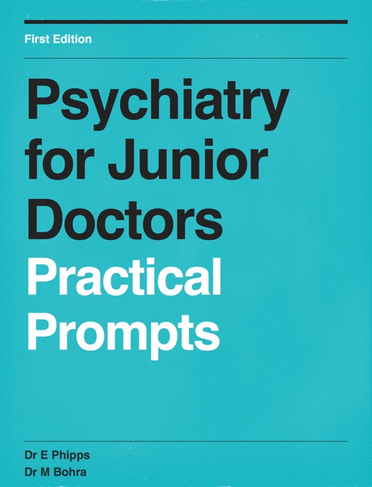 Psychiatry for Junior Doctors: Practical Prompts