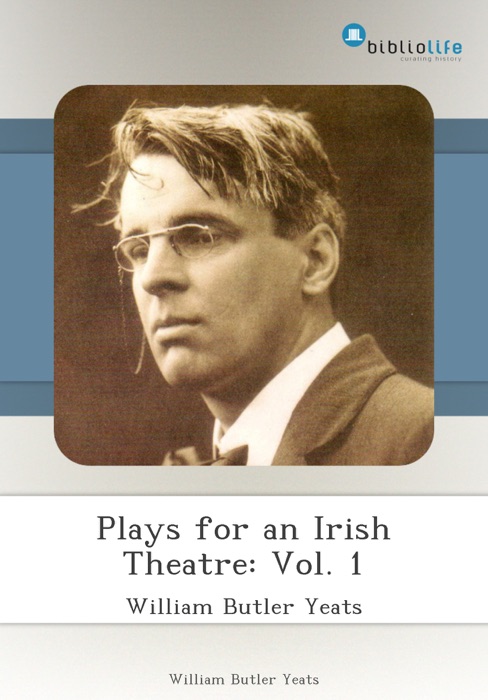 Plays for an Irish Theatre: Vol. 1