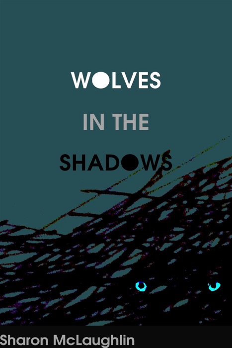 Wolves in the Shadows