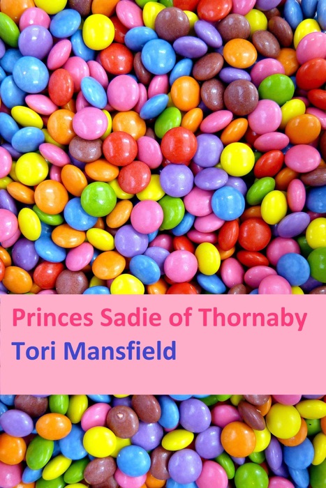 Princess Sadie of Thornaby: a Northern Romance