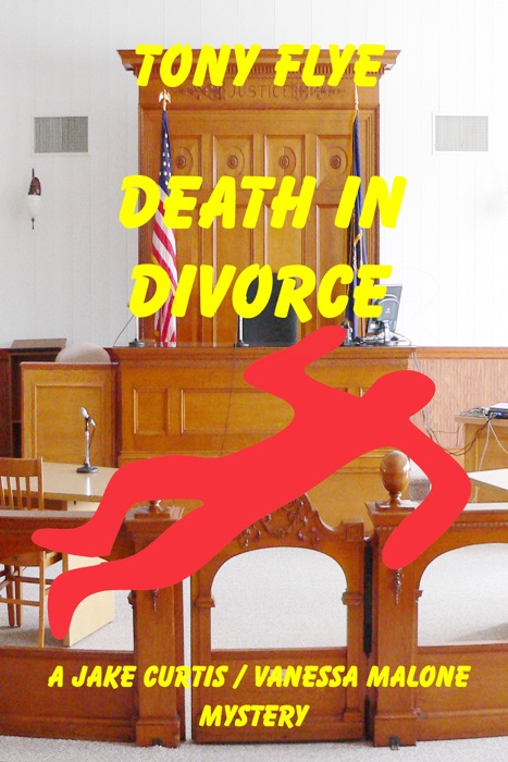 Death in Divorce, a Jake Curtis / Vanessa Malone Mystery