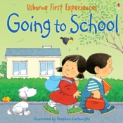 Usborne First Experiences: Going to School
