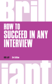 How to Succeed in any Interview, revised 3rd edn - Ros Jay