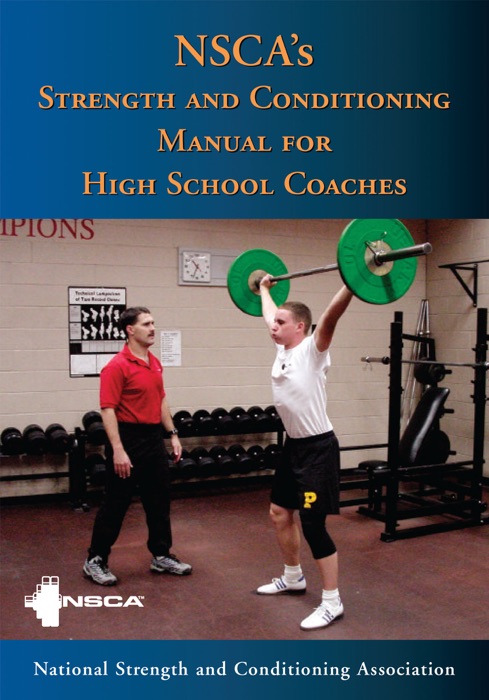 NSCA's Strength and Conditioning Manual for High School Coaches