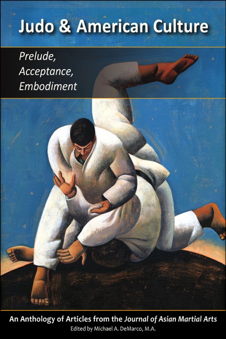 Judo & American Culture: Prelude, Acceptance, Embodiment