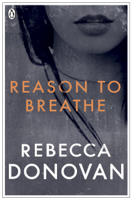 Rebecca Donovan - Reason to Breathe (The Breathing Series #1) artwork