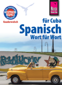 Reise Know-How Sprachführer Spanisch für Cuba - Wort für Wort: Kauderwelsch - Alfredo Hernandez