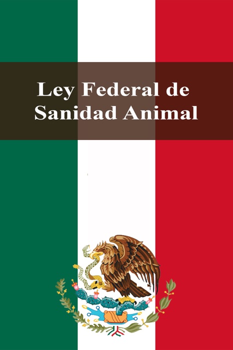 Ley Federal de Sanidad Animal