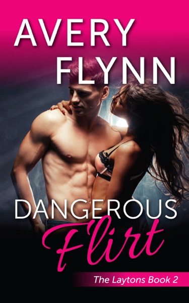 Dangerous Flirt (Laytons Book 2)