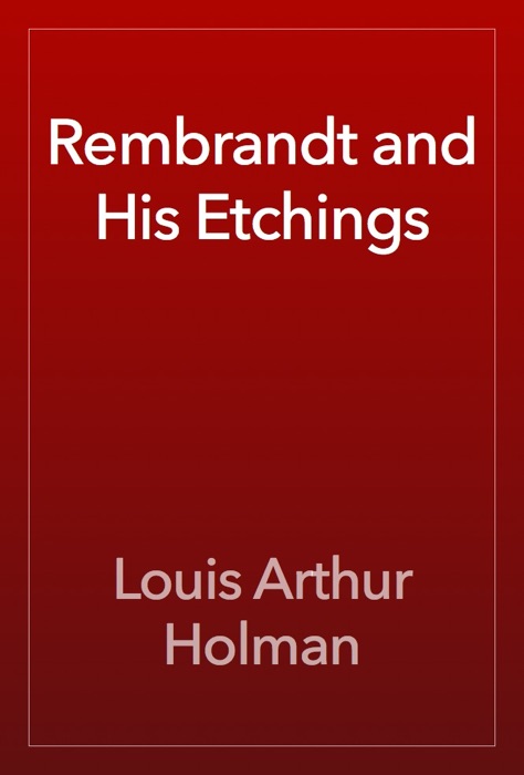 Rembrandt and His Etchings