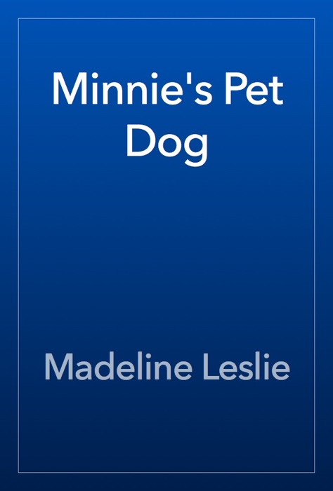 Minnie's Pet Dog