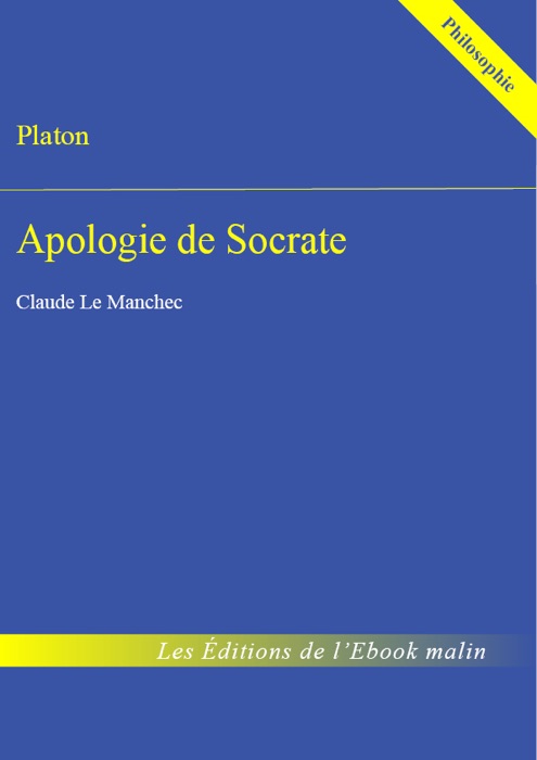 Apologie de Socrate (édition enrichie)