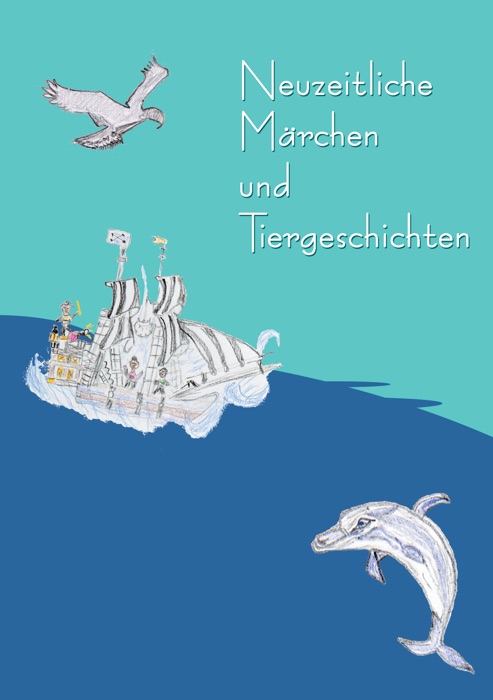 Neuzeitliche Märchen und Tiergeschichten