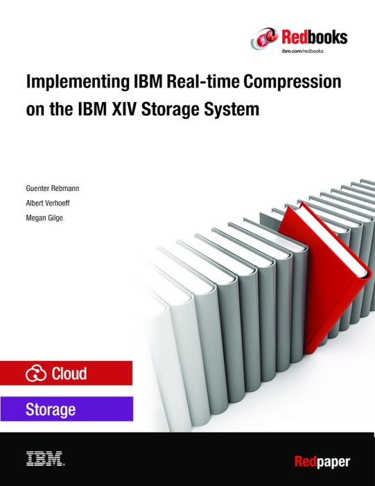 Implementing IBM Real-time Compression on the IBM XIV Storage System