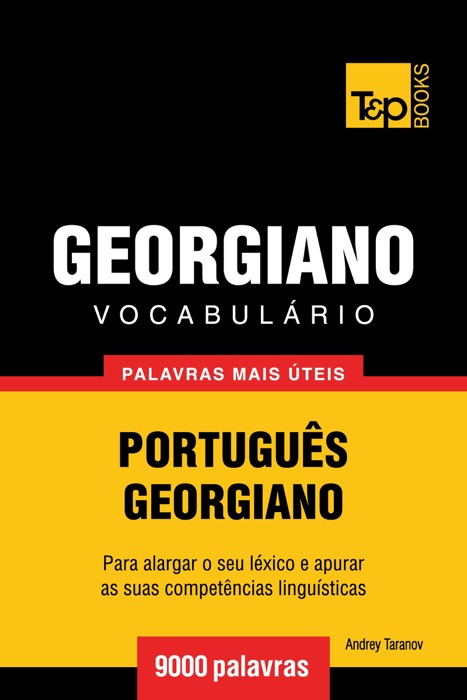 Vocabulário Português-Georgiano: 9000 palavras mais úteis