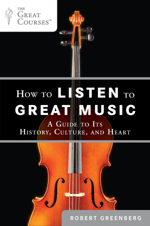 Read & Download How to Listen to Great Music Book by Robert Greenberg Online