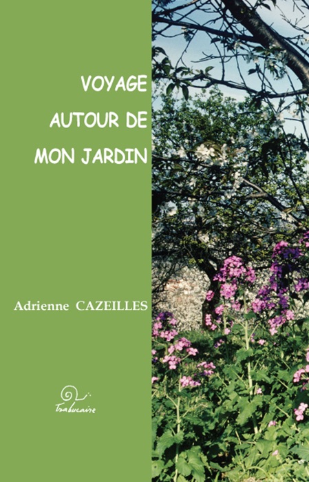 Voyage autour de mon jardin