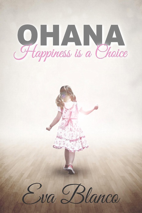 Ohana: Happiness is a Choice