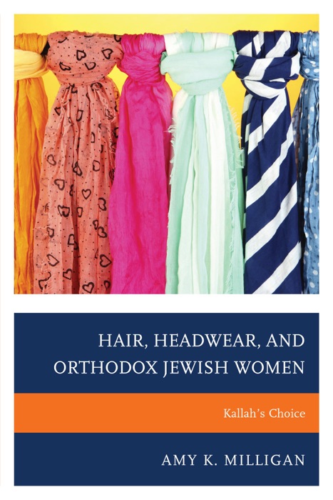 Hair, Headwear, and Orthodox Jewish Women