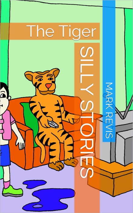 Silly Stories: The Tiger