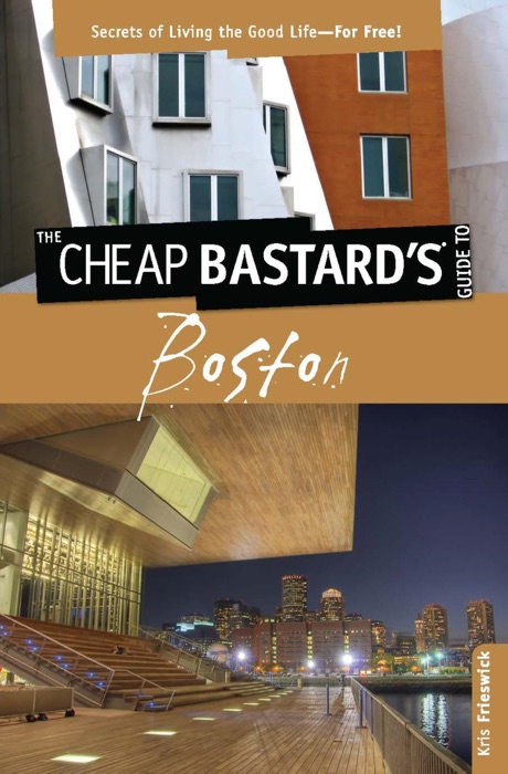 Cheap Bastard's™ Guide to Boston