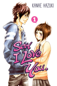 Say I Love You. Volume 1 - Kanae Hazuki