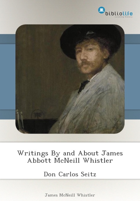 Writings By and About James Abbott McNeill Whistler