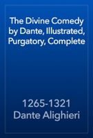 The Divine Comedy by Dante, Illustrated, Purgatory, Complete
