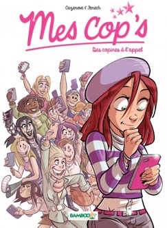 Mes cop's - Tome 1 - Des copines à l'appel - Fenech & Christophe Cazenove