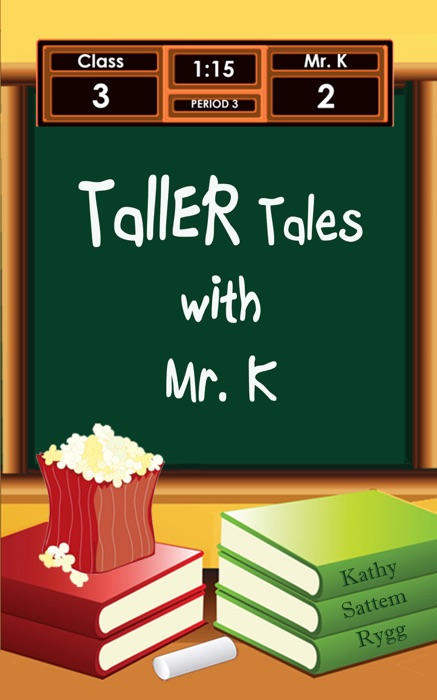 Taller Tales with Mr. K