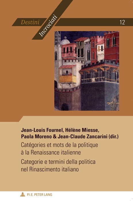 Catégories et mots de la politique à la renaissance italienne