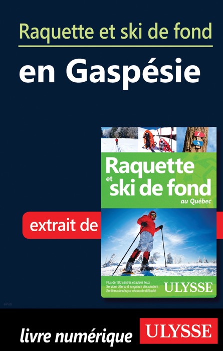 Raquette et ski de fond en Gaspésie