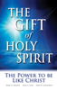 The Gift of Holy Spirit - John W. Schoenheit, Mark H. Graeser & John A. Lynn