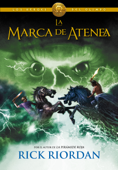 La marca de Atenea (Los héroes del Olimpo 3) - Rick Riordan