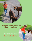 Grammy Takes Foster to Switzerland - Janet McCrea Dieman