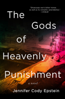 Jennifer Cody Epstein - The Gods of Heavenly Punishment: A Novel artwork