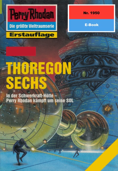 Perry Rhodan 1950: THOREGON SECHS