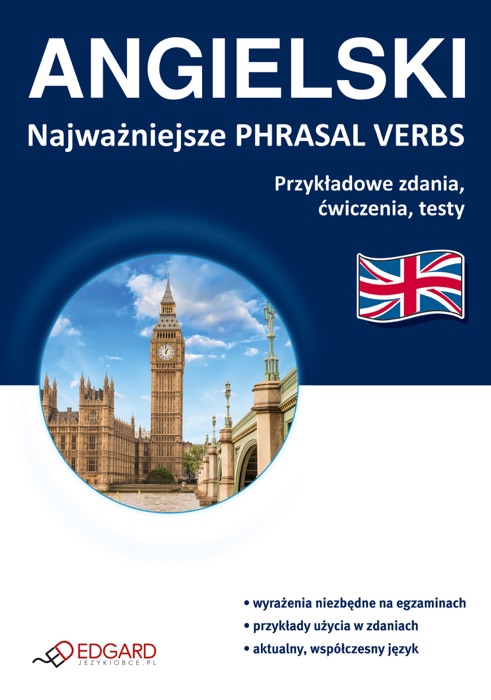 ANGIELSKI Najważniejsze phrasal verbs