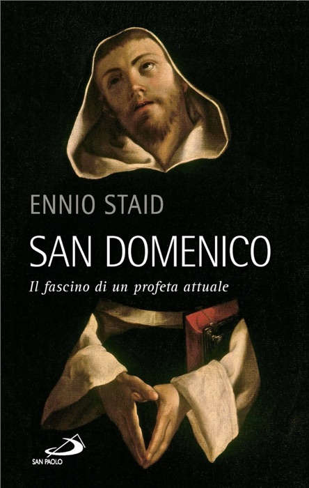 San Domenico. Il fascino di un profeta attuale