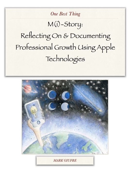 M(i)-Story: Reflecting On & Documenting Professional Growth Using Apple Technologies