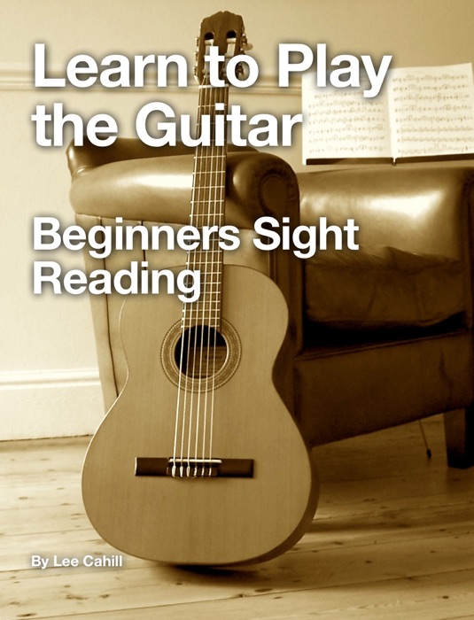 Learn to Play the Guitar - Beginners Sight Reading