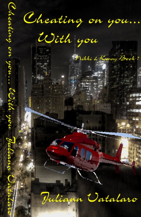 Cheating On You....With You: Nikki & Kenny Book 7