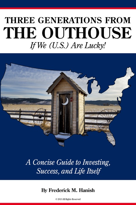Three Generations From the Outhouse… If We (U.S.) Are Lucky!