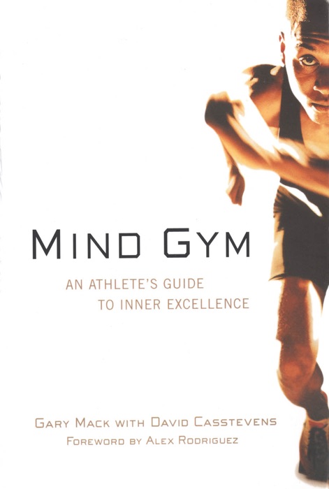 Mind Gym : An Athlete's Guide to Inner Excellence