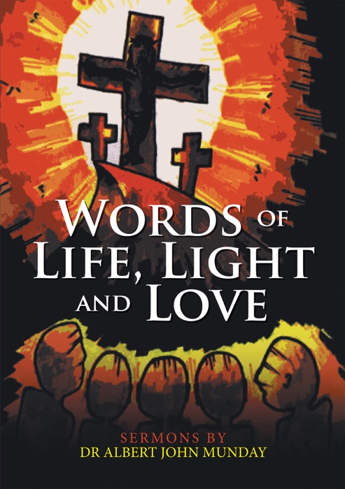 Words of Life, Light and Love