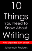 10 Things You Need to Know About Writing - Johannah Rodgers