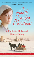 Charlotte Hubbard & Naomi King - An Amish Country Christmas artwork